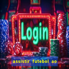 assistir futebol ao vivo sem virus